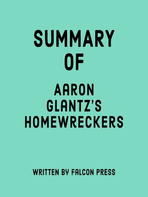 cover image of Summary of Aaron Glantz's Homewreckers